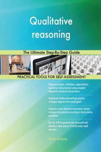 Qualitative reasoning The Ultimate Step-By-Step Guide