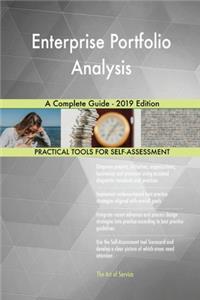 Enterprise Portfolio Analysis A Complete Guide - 2019 Edition
