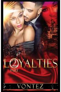 Loyalties Part 2