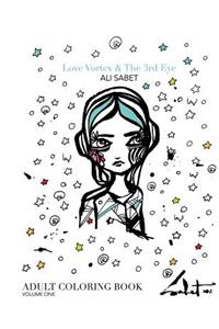 Adult Coloring Book by Ali Sabet, Love Vortex & The 3rd Eye