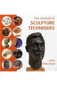 The Manual of Sculpting Techniques Paperback â€“ 1 January 2003