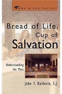 Bread of Life, Cup of Salvation