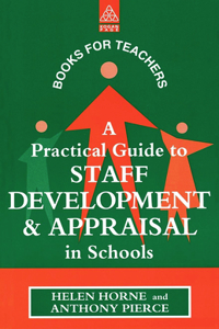 Practical Guide to Staff Development and Appraisal in Schools