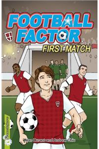 Football Factor: First Match