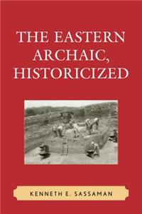 The Eastern Archaic, Historicized