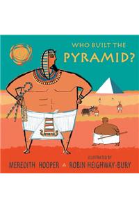 Who Built the Pyramid?