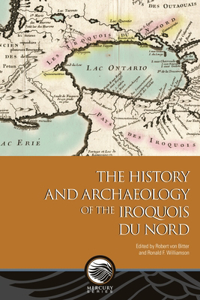 History and Archaeology of the Iroquois Du Nord