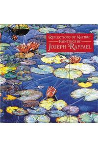 Reflections of Nature: Paintings by Joseph Raffael