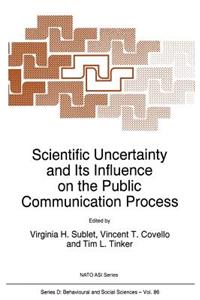 Scientific Uncertainty and Its Influence on the Public Communication Process