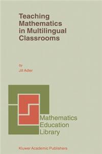 Teaching Mathematics in Multilingual Classrooms
