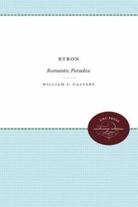 Byron: Romantic Paradox