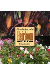 Gardening with Heirloom Seeds