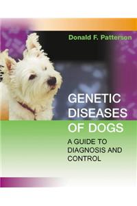 Genetic Diseases of Dogs: A Guide to Diagnosis &amp; Control