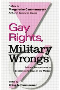 Gay Rights, Military Wrongs