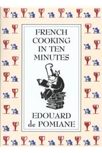 French Cooking in Ten Minutes: or Adapting to the Rhythm of Modern Life