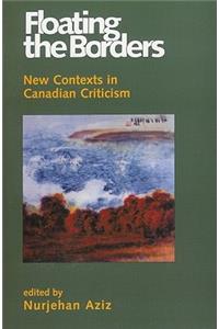 Floating the Borders: New Contexts in Canadian Literature