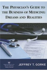 Physician's Guide to the Business of Medicine
