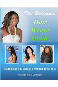 Ultimate Hair Weave Guide