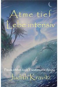 Atme tief - Lebe intensiv