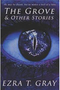 The Grove and Other Stories