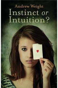 Instinct or Intuition