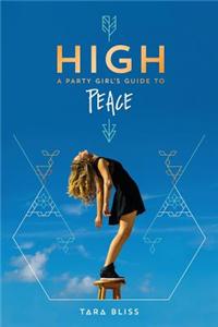 High: A Party Girl's Guide to Peace