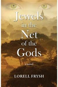 Jewels in the Net of the Gods