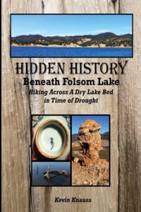 Hidden History Beneath Folsom Lake