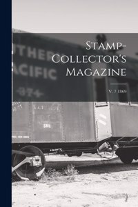 Stamp-collector's Magazine; v. 7 1869