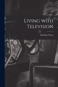 Living With Television