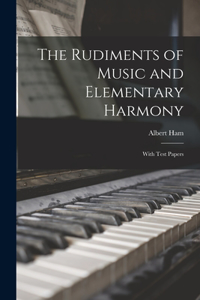 Rudiments of Music and Elementary Harmony