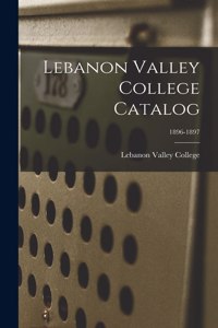 Lebanon Valley College Catalog; 1896-1897
