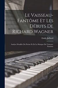 Vaisseau-fantôme et les débuts de Richard Wagner