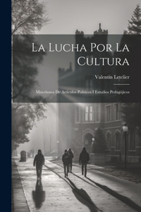 Lucha Por La Cultura