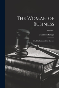 Woman of Business; or, The Lady and the Lawyer; Volume I