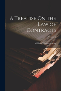 Treatise On the Law of Contracts; Volume 2