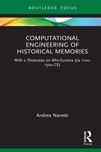 Computational Engineering of Historical Memories