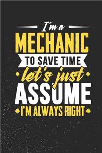 I'm A Mechanic To Save Time Let's Just Assume I'm Always Right