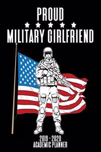 Proud Military Girlfriend 2019 - 2020 Academic Planner