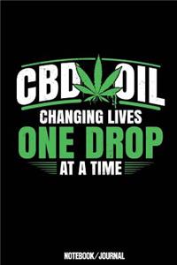 CBD Oil Changing Lives One Drop At A Time Notebook/Journal