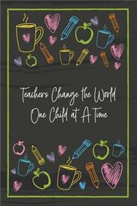 Teachers Change the World One Child at A Time