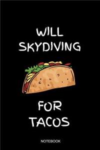 Will Skydiving For Tacos Notebook