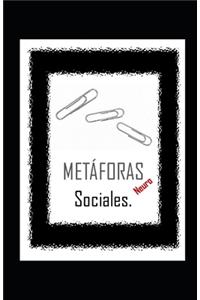 NeuroMETÁFORAS sociales.