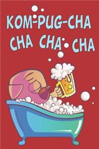 Kombucha Cha Cha Pug