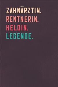 Zahnärztin. Rentnerin. Heldin. Legende.