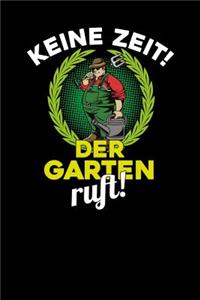 Keine Zeit! Der Garten ruft!