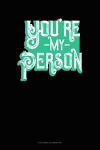 You're My Person: 6 Columns Columnar Pad