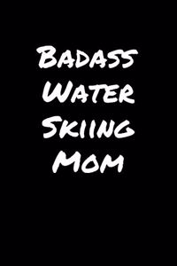 Badass Water Skiing Mom
