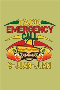 Taco Emergency Call 9 Juan Juan