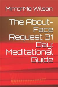 About-Face Request 31 Day